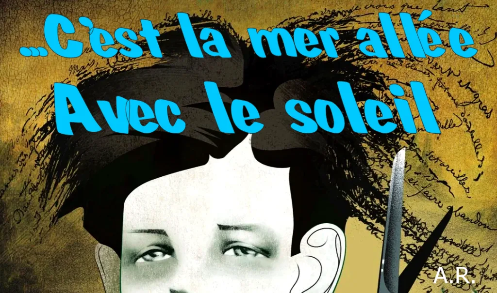 Arthur Rimbaud-Derniers vers - Demain l'Homme lutte contre la désinformation - Pour une Ère future heureuse et un air pur. Pas de Science sans Conscience! Pas d'écologie sans Justice sociale!